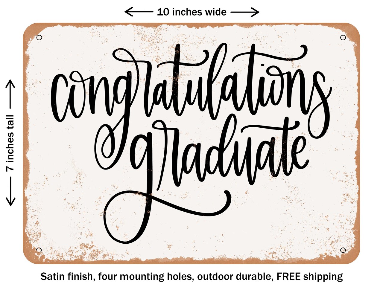DECORATIVE METAL SIGN - Congratulations Graduate - Vintage Rusty Look